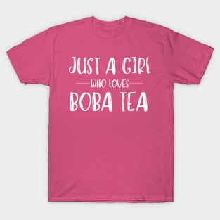 Just a Girl Who Loves Boba Tea T-Shirt